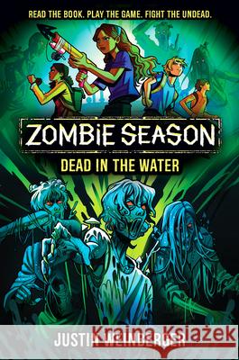 Zombie Season 2: Dead in the Water Justin Weinberger 9781338881738