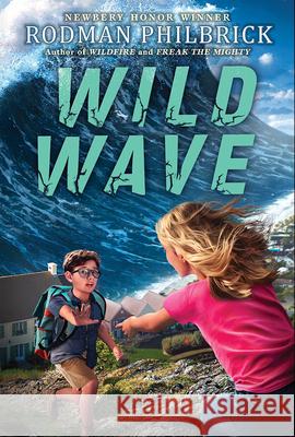 Wild Wave (the Wild Series) Rodman Philbrick 9781338882315 Scholastic Press