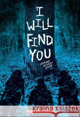 I Will Find You Daphne Benedis-Grab 9781338884746 Scholastic Press