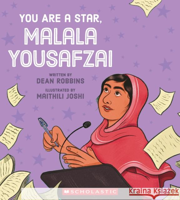 You Are a Star, Malala Yousafzai Dean Robbins Maithili Joshi 9781338895070 Scholastic Press