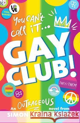 Gay Club! Simon James Green 9781338897463