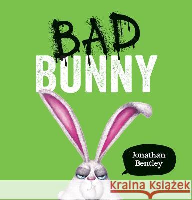 Bad Bunny Jonathan Bentley 9781338897593