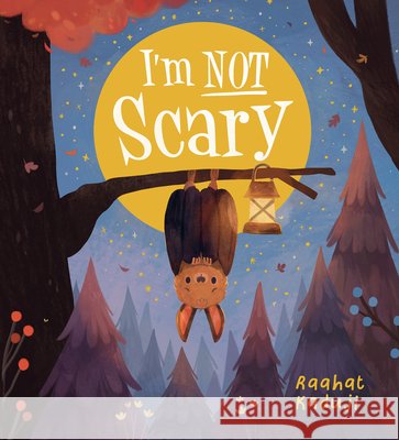 I'm Not Scary Raahat Kaduji 9781338899641