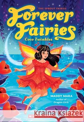 Coco Twinkles: (Forever Fairies #3) Maddy Mara 9781339001210