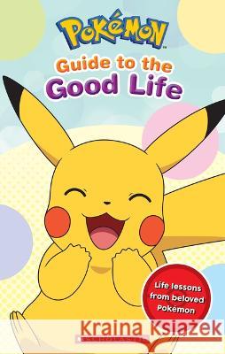 Pokémon: Guide to the Good Life Whitehill, Simcha 9781339016498