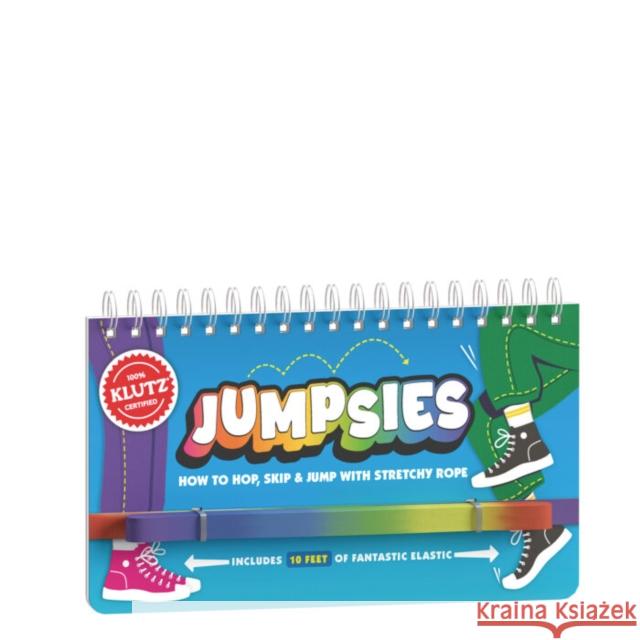 Jumpsies: How to Hop, Skip, and Jump with Stretchy Rope Editors of Klutz 9781339019109 Scholastic US