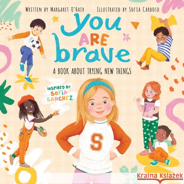 You Are Brave Margaret O'Hair 9781339026442 Scholastic Inc.