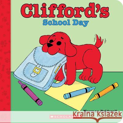 Clifford's School Day (Board Book) Norman Bridwell 9781339032320 Scholastic US