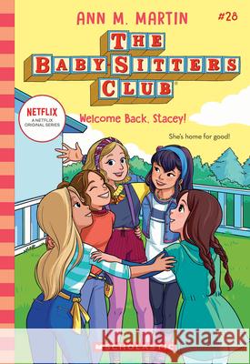 Welcome Back, Stacey! (the Baby-Sitters Club #28) Ann M. Martin 9781339037622 Scholastic Inc.