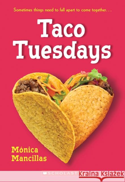 Taco Tuesdays: A Wish Novel Monica Mancillas 9781339037912 Scholastic Inc.