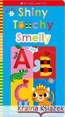 My Busy Shiny Touchy Smelly Abc: Scholastic Early Learners (Touch and Explore) Scholastic Early Learners 9781339042985 Cartwheel Books