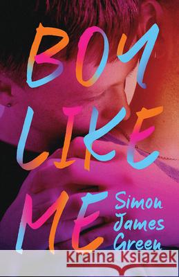 Boy Like Me Simon James Green 9781339045870 Scholastic Press
