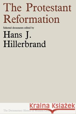 The Protestant Reformation Hans J. Hillerbrand 9781349003686 Palgrave MacMillan