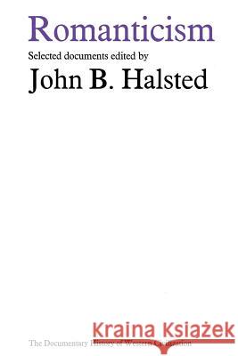 Romanticism John B. Halsted 9781349004867 Palgrave MacMillan