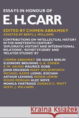 Essays in Honour of E. H. Carr Chimen Abramsky Beryl J. Williams 9781349017270 Palgrave MacMillan