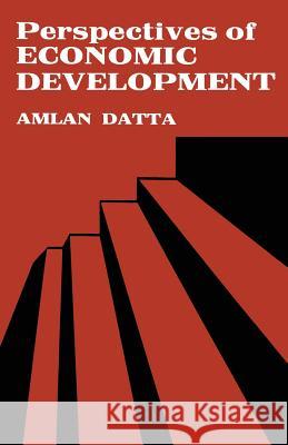 Perspectives of Economic Development Amlan Datta 9781349019588