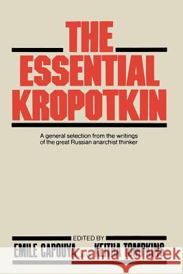 The Essential Kropotkin Petr Alekseevich Kropotkin E. Capouya K. Tompkins 9781349029617