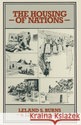 The Housing of Nations: Analysis and Policy in a Comparative Framework Burns, Leland S. 9781349030477 Palgrave MacMillan