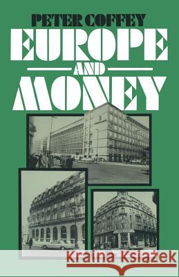 Europe and Money Peter Coffey 9781349031870 Palgrave MacMillan