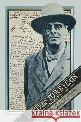 Letters to W. B. Yeats Richard J. Finneran George Mills Harper William M. Murphyd 9781349033386