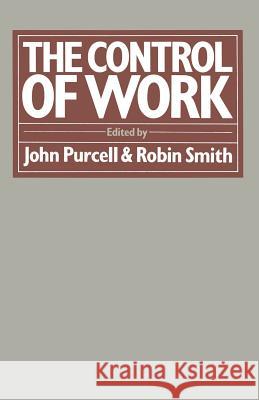The Control of Work John Purcell Robin Smith 9781349033584