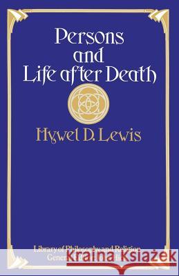 Persons and Life After Death Lewis, Hywel D. 9781349036769