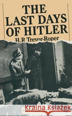The Last Days of Hitler Hugh R. Trevor-Roper 9781349040681