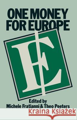 One Money for Europe Michele Fratianni T. Peeters 9781349043101 Palgrave MacMillan