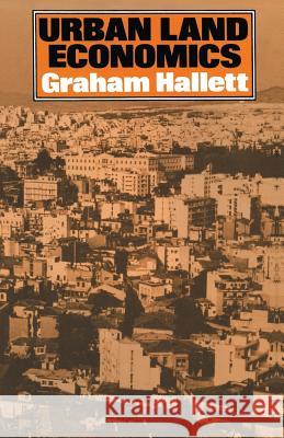 Urban Land Economics: Principles and Policy Hallett, Graham 9781349045396