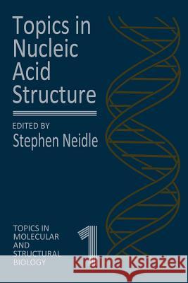 Topics in Nucleic Acid Structure Stephen Neidle 9781349046935