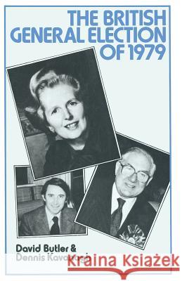 The British General Election of 1979 David Butler Dennis Kavanagh 9781349047574 Palgrave MacMillan