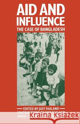 Aid and Influence: The Case of Bangladesh Faaland, Just 9781349054749 Palgrave MacMillan
