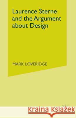 Laurence Sterne and the Argument about Design Mark Loveridge 9781349056026