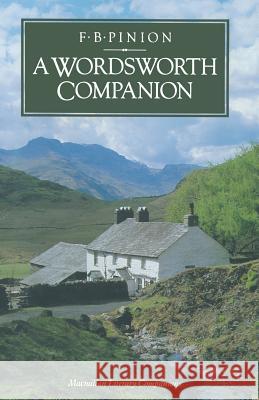 A Wordsworth Companion: Survey and Assessment Pinion, F. B. 9781349057207 Palgrave MacMillan