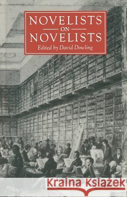 Novelists on Novelists David Dowling 9781349058334