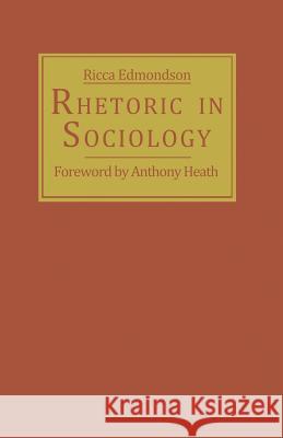 Rhetoric in Sociology Ricca Edmondson 9781349067008 Palgrave MacMillan