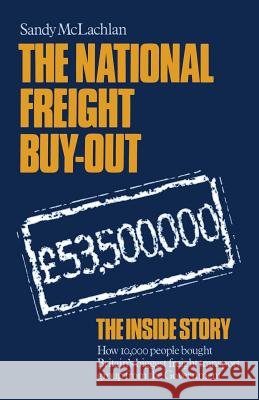 The National Freight Buy-Out Sandy McLachlan 9781349068524 Palgrave MacMillan