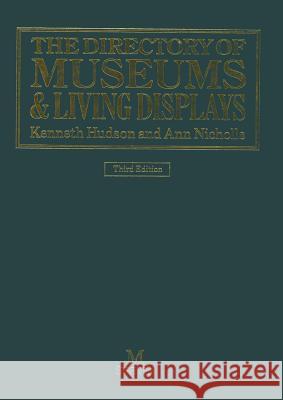 The Directory of Museums & Living Displays Kenneth Hudson Ann Nicholls 9781349070169