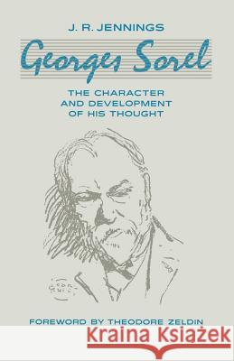 Georges Sorel: The Character and Development of His Thought Jennings, J. R. 9781349074600 Palgrave MacMillan