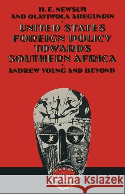 United States Foreign Policy Towards Southern Africa: Andrew Young and Beyond Newsun, H. E. 9781349075164 Palgrave MacMillan