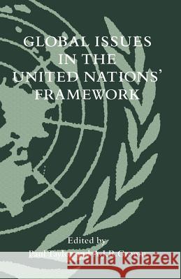 Global Issues in the United Nations' Framework Paul Taylor A. J. R. Groom 9781349077366 Palgrave MacMillan