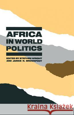 Africa in World Politics: Changing Perspectives S. Wright 9781349081707 Palgrave Macmillan