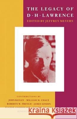 The Legacy of D. H. Lawrence: New Essays Meyers, Jeffrey 9781349083107