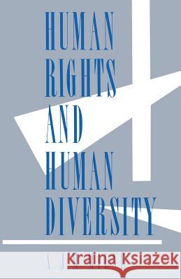 Human Rights and Human Diversity: An Essay in the Philosophy of Human Rights Milne, A. J. M. 9781349084302 Palgrave MacMillan