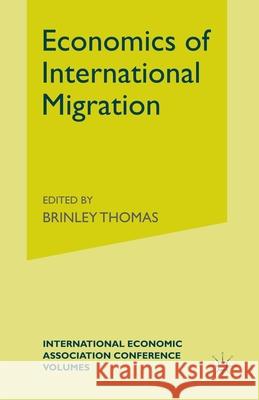 Economics of International Migration Brinley Thomas   9781349084456 Palgrave Macmillan