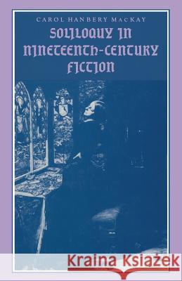 Soliloquy in Nineteenth-Century Fiction C. MacKay 9781349086603 Palgrave MacMillan