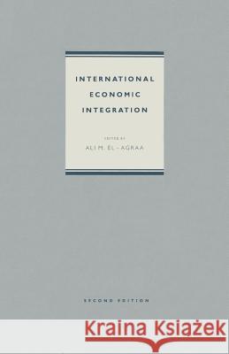 International Economic Integration A. M. El-Agraa 9781349091652