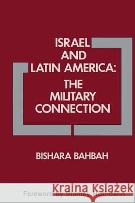 Israel and Latin America: The Military Connection Bishara A. Bahbah Linda Butler 9781349091959