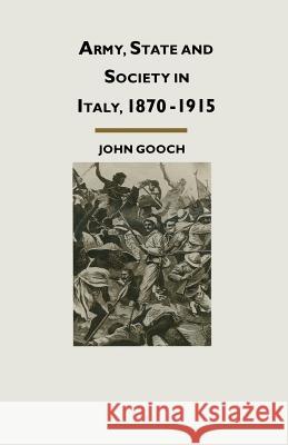 Army, State and Society in Italy, 1870-1915 Yoshitaka Suzuki 9781349099238 Palgrave MacMillan
