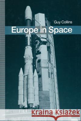 Europe in Space Guy Collins 9781349101276 Palgrave MacMillan